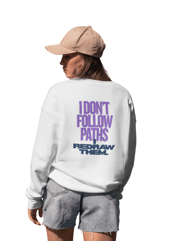 I Don’t Follow Paths. I Redraw Them. — Hoodie